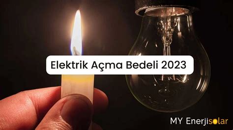 elektrik açma kapama bedeli 2022